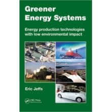 Greener Energy Systems: Energy Production Technologies with Minimum Environmental Impact